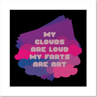 My Clouds Are Loud / Fumisteries Posters and Art